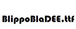 BlippoBlaDEE