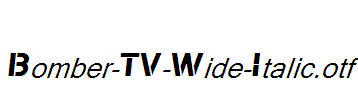 Bomber-TV-Wide-Italic