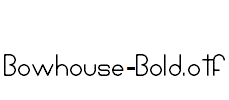 Bowhouse-Bold