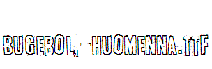 Bugebol,-huomenna