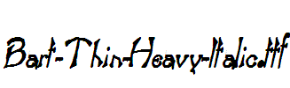 Bart-Thin-Heavy-Italic