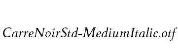 CarreNoirStd-MediumItalic