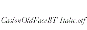 CaslonOldFaceBT-Italic