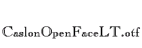 CaslonOpenFaceLT