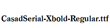 CasadSerial-Xbold-Regular