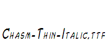 Chasm-Thin-Italic