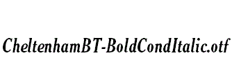 CheltenhamBT-BoldCondItalic