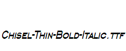 Chisel-Thin-Bold-Italic