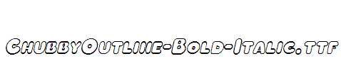 ChubbyOutline-Bold-Italic