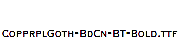 CopprplGoth-BdCn-BT-Bold