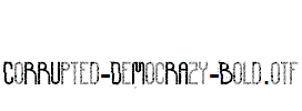 Corrupted-Democrazy-Bold