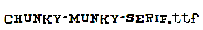 CHUNKY-MUNKY-SERIF