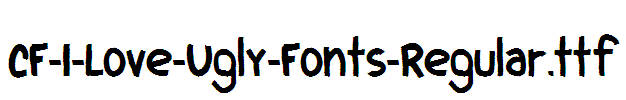 CF-I-Love-Ugly-Fonts-Regular