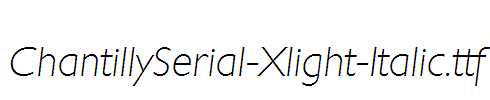 ChantillySerial-Xlight-Italic