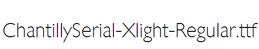 ChantillySerial-Xlight-Regular