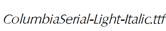 ColumbiaSerial-Light-Italic