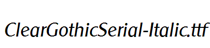 ClearGothicSerial-Italic