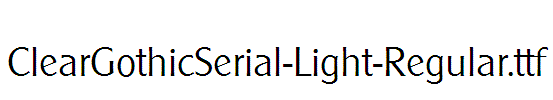 ClearGothicSerial-Light-Regular