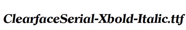 ClearfaceSerial-Xbold-Italic