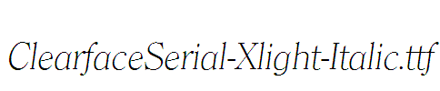 ClearfaceSerial-Xlight-Italic