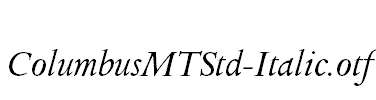 ColumbusMTStd-Italic