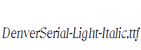 DenverSerial-Light-Italic