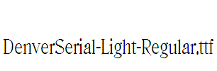 DenverSerial-Light-Regular