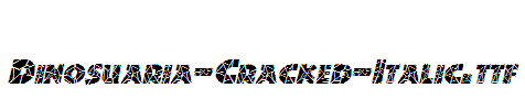 Dinosuaria-Cracked-Italic