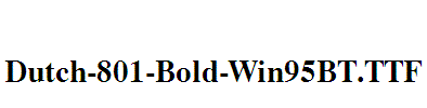 Dutch-801-Bold-Win95BT