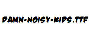 Damn-Noisy-Kids