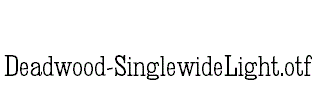 Deadwood-SinglewideLight
