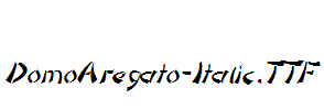 DomoAregato-Italic