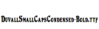 DuvallSmallCapsCondensed-Bold