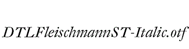 DTLFleischmannST-Italic