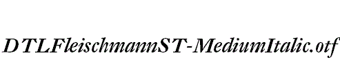 DTLFleischmannST-MediumItalic