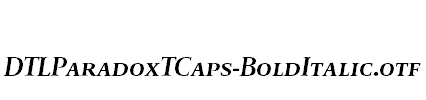 DTLParadoxTCaps-BoldItalic