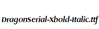 DragonSerial-Xbold-Italic