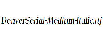 DenverSerial-Medium-Italic