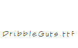 DribbleGuts