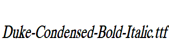 Duke-Condensed-Bold-Italic