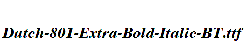 Dutch-801-Extra-Bold-Italic-BT