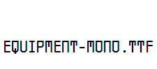 EQUIPMENT-MONO