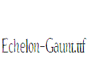 Echelon-Gaunt