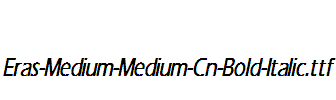 Eras-Medium-Medium-Cn-Bold-Italic