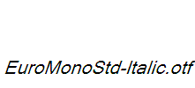 EuroMonoStd-Italic