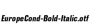 EuropeCond-Bold-Italic