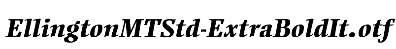EllingtonMTStd-ExtraBoldIt