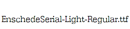 EnschedeSerial-Light-Regular