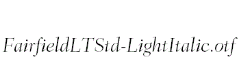 FairfieldLTStd-LightItalic