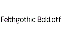 Felthgothic-Bold